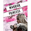 Warrior Princess: Spiritual Bootcamp for Teenage Girls - Paperback