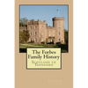 The Forbes Family History: Scotland to Tennessee - Paperback