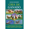 Cría de ganado: La guía definitiva para la cría de caballos, burros, ganado vacuno, llamas, cerdos, ovejas y cabras - Hardcover