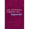 Can Microbial Communities Regenerate?: Uniting Ecology and Evolutionary Biology - Paperback