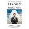 Lincoln and the Fight for Peace - Paperback