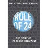 Rule of 24: The Future of B2B Client Engagement - Hardcover