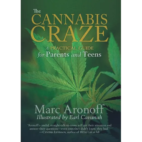 The Cannabis Craze: A Practical Guide for Parents and Teens - Paperback