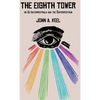 The Eighth Tower: On Ultraterrestrials and the Superspectrum - Hardcover