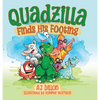 Quadzilla Finds His Footing - Hardcover