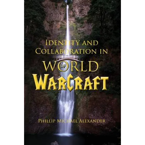 Identity and Collaboration in World of Warcraft - Paperback