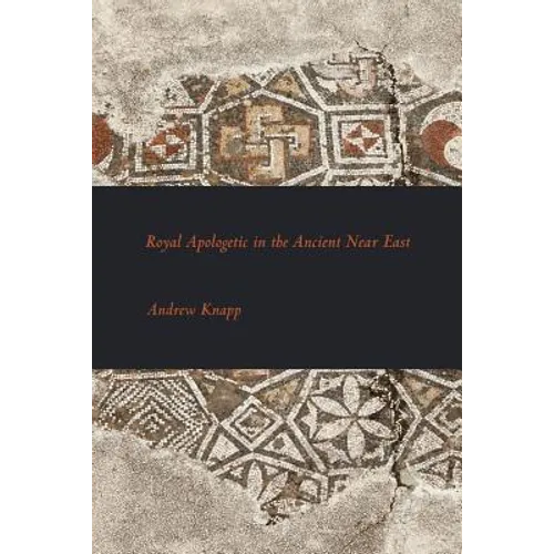 Royal Apologetic in the Ancient Near East - Paperback