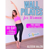 Wall Pilates for Women: Revitalize your Body and Your Mind Now: 30-Day Challenge / Step-by-Step Workout Exercises for Beginners & Advanced - U - Paperback