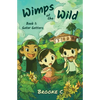 Wimps of the Wild: Book 1: Gator Getters - Paperback