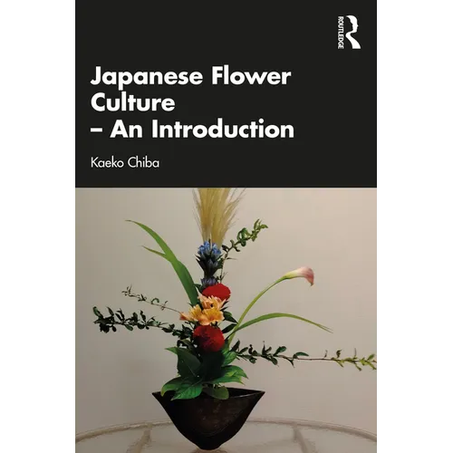 Japanese Flower Culture - An Introduction - Paperback