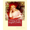 A Song of the English (1909). By: Rudyard Kipling, illustrated By: W. Heath Robinson: William Heath Robinson (31 May 1872 - 13 September 1944) was an - Paperback