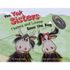 The Yak Sisters: Thelma and Louise Save the Day - Paperback