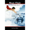 Magic Flight: A Story of Bliss Reborn - Paperback
