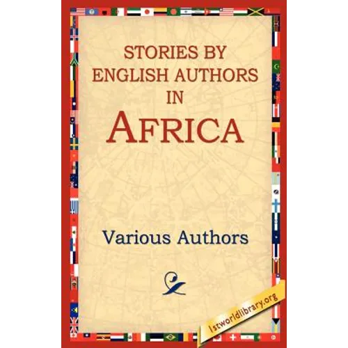 Stories by English Authors in Africa - Paperback
