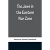 The Jews in the Eastern War Zone - Paperback