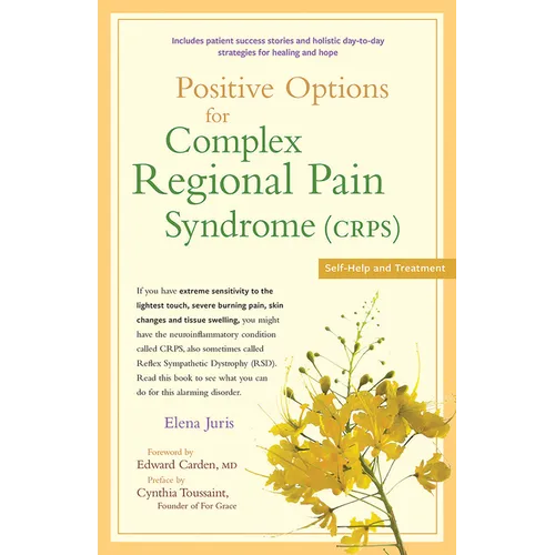 Positive Options for Complex Regional Pain Syndrome (Crps): Self-Help and Treatment - Hardcover
