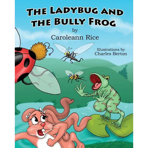The Ladybug and the Bully Frog - Paperback