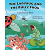 The Ladybug and the Bully Frog - Paperback