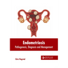 Endometriosis: Pathogenesis, Diagnosis and Management - Hardcover