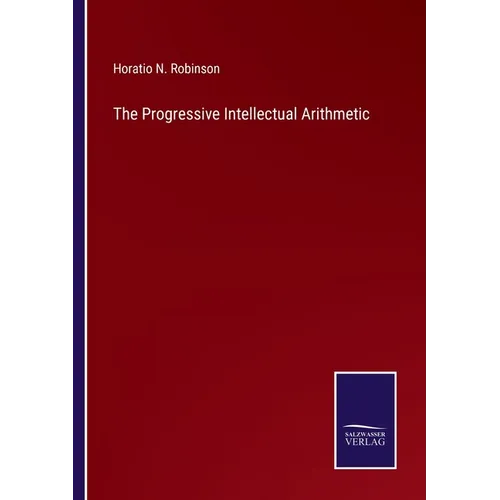 The Progressive Intellectual Arithmetic - Paperback
