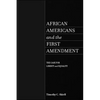 African Americans and the First Amendment: The Case for Liberty and Equality - Paperback