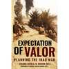 Expectation of Valor: Planning for the Iraq War - Hardcover
