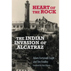 Heart of the Rock: The Indian Invasion of Alcatraz - Paperback