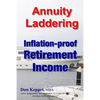 Annuity Laddering: Inflation-proof Retirement Income - Paperback