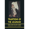 Traditions of the Arapaho - Paperback