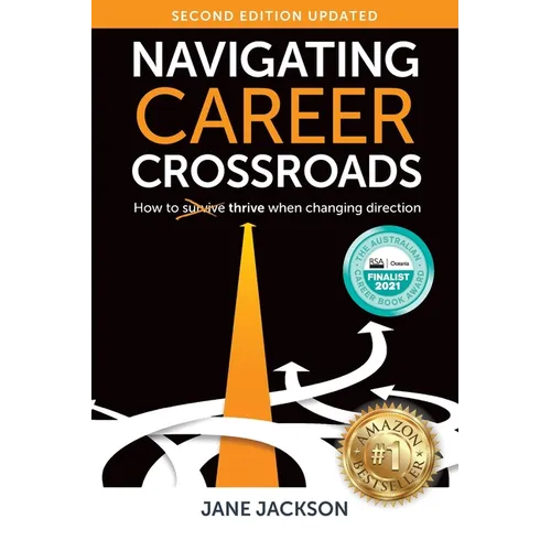Navigating Career Crossroads: How to Thrive When Changing Direction - Paperback