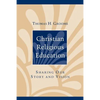 Christian Religious Education: Sharing Our Story and Vision - Paperback
