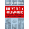 The Worldly Philosophers: The Lives, Times, and Ideas of the Great Economic Thinkers - Paperback