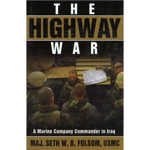 The Highway War: A Marine Company Commander in Iraq - Paperback