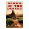 Spawn of the Desert: A Western Adventure - Paperback