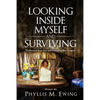 Looking Inside Myself and Surviving: Deliverance from Pain and Embracing Your Purpose - Paperback