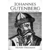 Johannes Gutenberg: The Man Behind the Printing Press - Paperback
