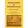Welsh Tract of Pennsylvania: The Early Settlers - Paperback