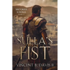 Sulla's Fist: A Novel of the Roman Legion - Paperback