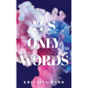 It's Only Words - Paperback