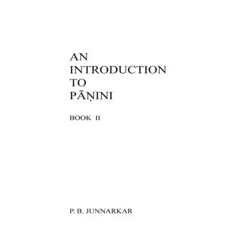An Introduction to Panini - II - Paperback