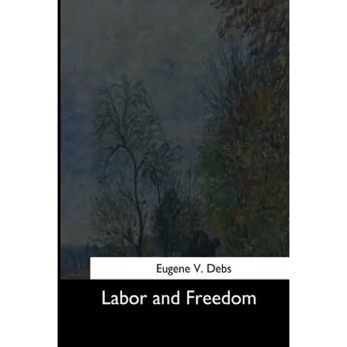 Labor and Freedom - Paperback