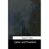 Labor and Freedom - Paperback