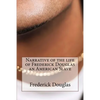 Narrative of the life of Frederick Douglas an American Slave - Paperback