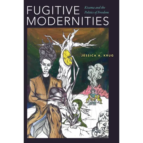 Fugitive Modernities: Kisama and the Politics of Freedom - Paperback