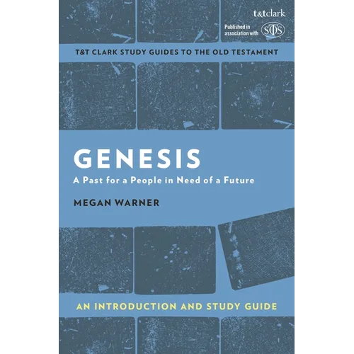 Genesis: An Introduction and Study Guide: A Past for a People in Need of a Future - Hardcover