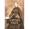 Captain Sally: A Biography of Capt. Sally Tompkins, America's First Female Army Officer - Paperback