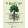 Be Transformed Revised Edition: Discovering God's Solutions to Life's Problems - Paperback