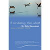 If Not Dieting, Then What? - Paperback