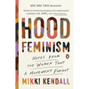 Hood Feminism: Notes from the Women That a Movement Forgot - Paperback