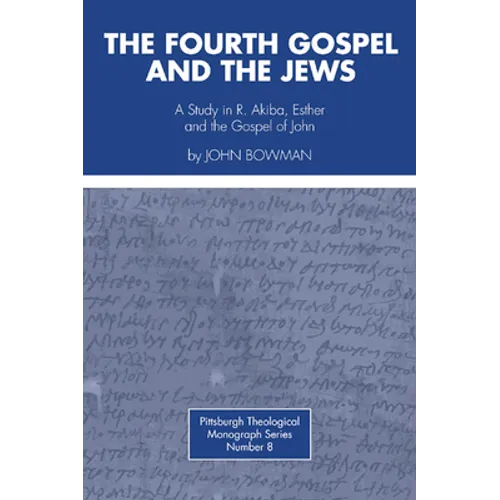 The Fourth Gospel and the Jews - Hardcover